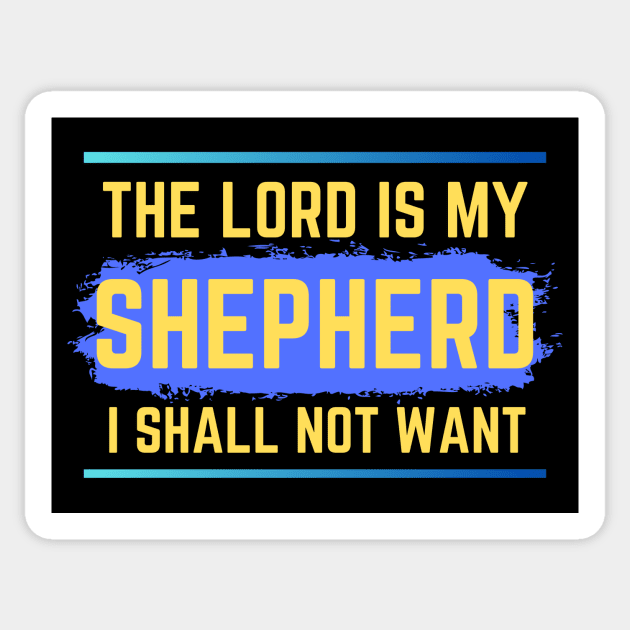 The Lord Is My Shepherd | Bible Verse Psalm 23:1 Sticker by All Things Gospel